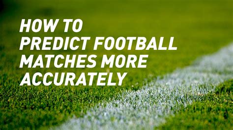 how to win a soccer match|What are the main factors to predict which team is going to win a .